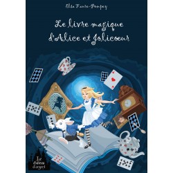 Le livre magique d'Alice et...